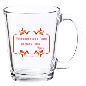 Tazza Mug in vetro decorata con frase poetica